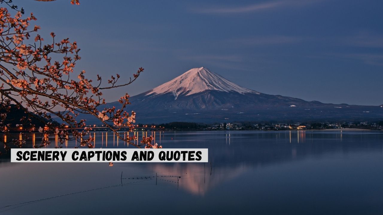 scenery captions and quotes