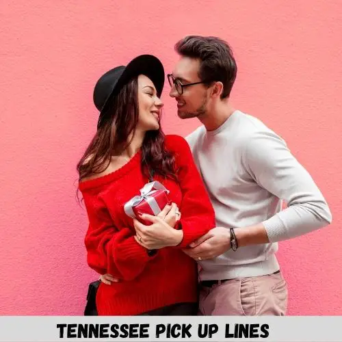 tennessee pick up lines