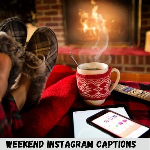 weekend instagram captions