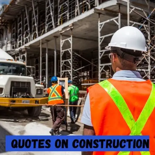 Quotes on Construction