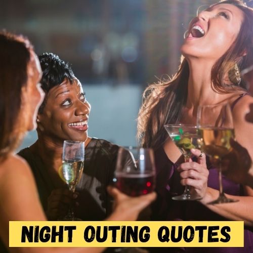 Night Outing Quotes