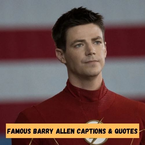 Famous Barry Allen Captions & Quotes