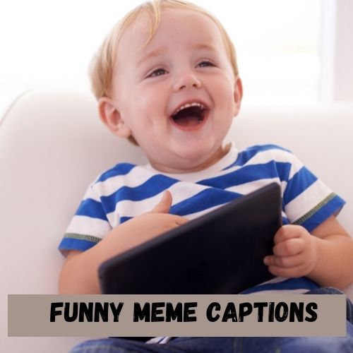 Funny Meme Captions