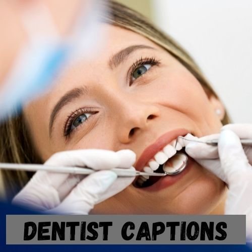 Dentist Captions