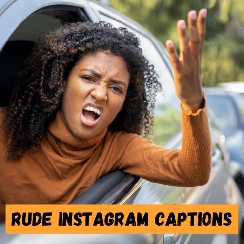 Rude Instagram Captions