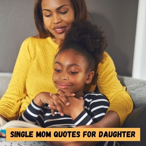 Single Mom Quotes for Daughter