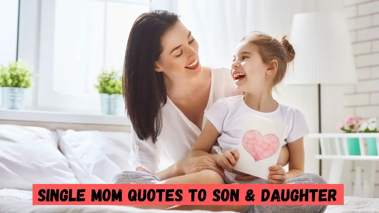Single Mom Quotes to Son & Daughter
