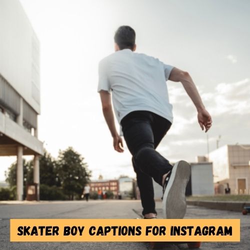 Skater Boy Captions for Instagram