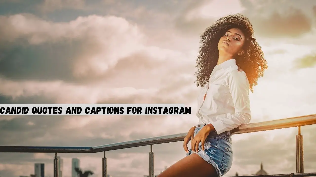 Candid quotes and Captions For Instagram