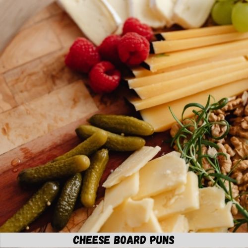 Cheese Board Puns