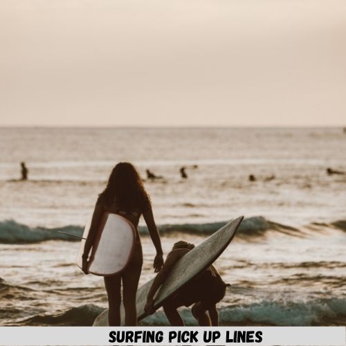 Surfing Pick Up Lines