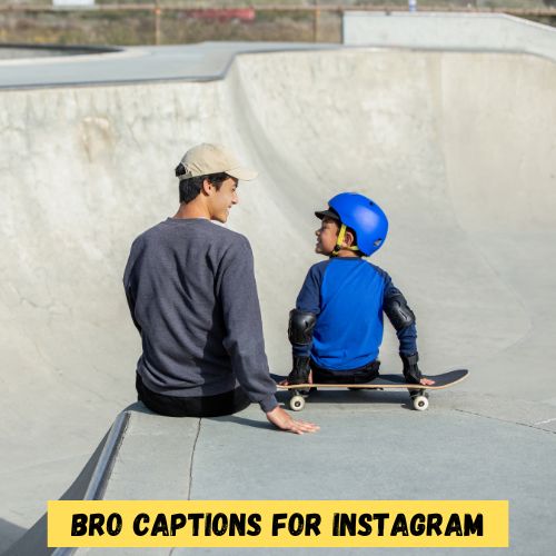 Bro Captions for Instagram