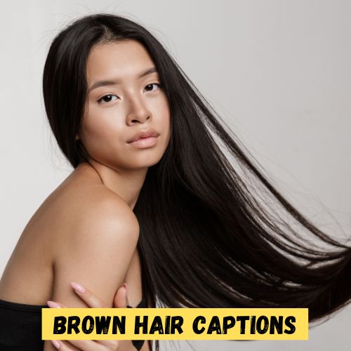 Brown Hair Captions