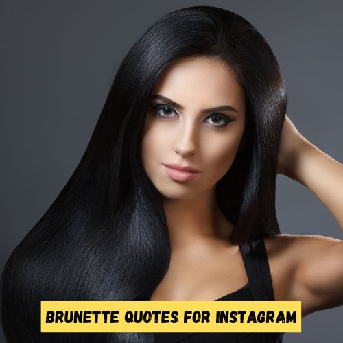 Brunette Quotes for Instagram