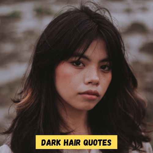 Dark Hair Quotes