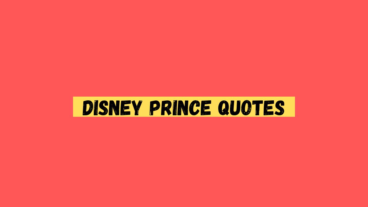 Disney Prince Quotes