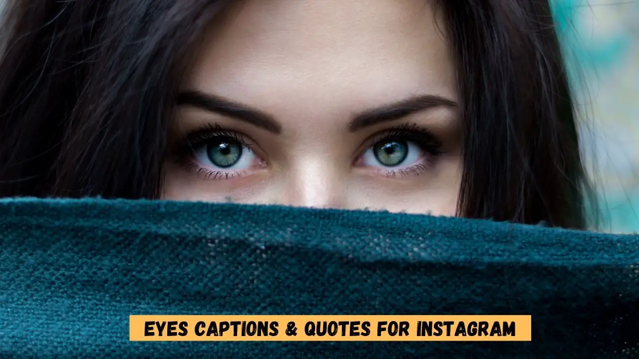 Eyes Captions & Quotes for Instagram