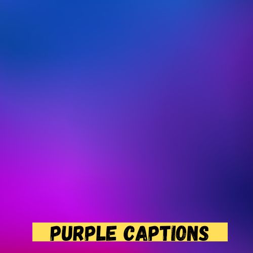 Purple Captions
