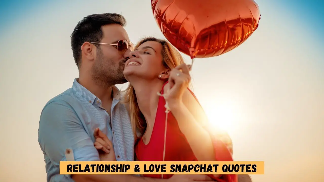Relationship & Love Snapchat Quotes