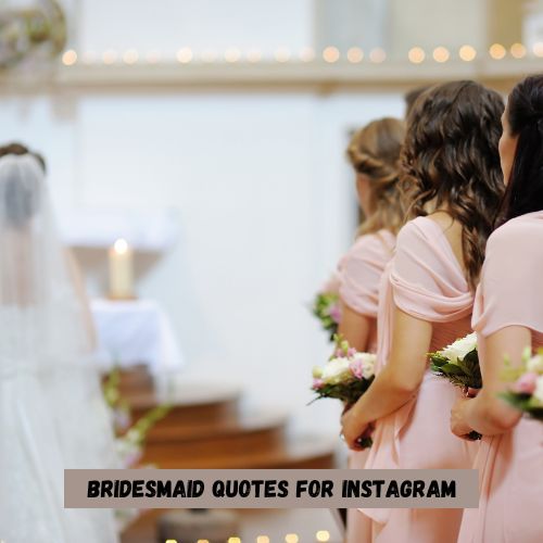 Bridesmaid Quotes for Instagram