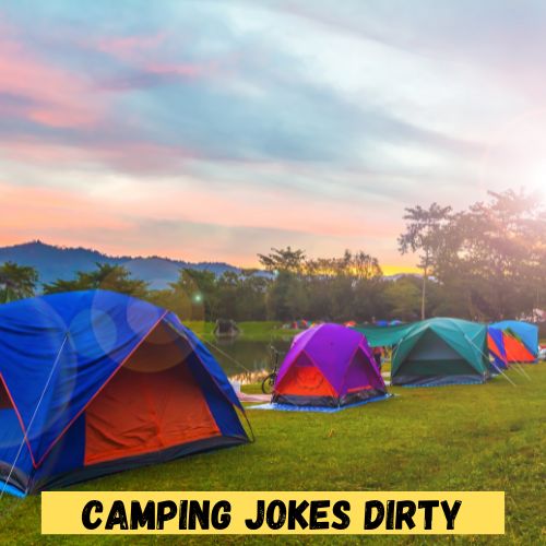 Camping Jokes Dirty
