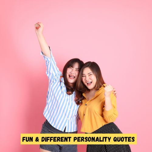Fun & Different Personality Quotes