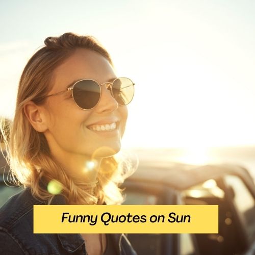 funny quotes on sun