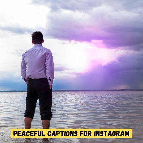 Peaceful Captions for Instagram