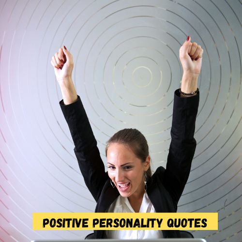 Positive Personality Quotes