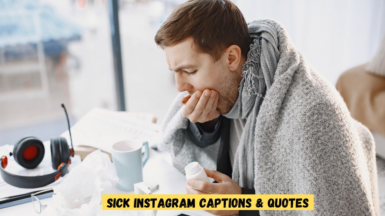 Sick Instagram Captions & Quotes