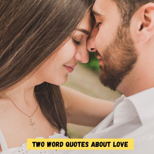 Two Word Quotes about Love