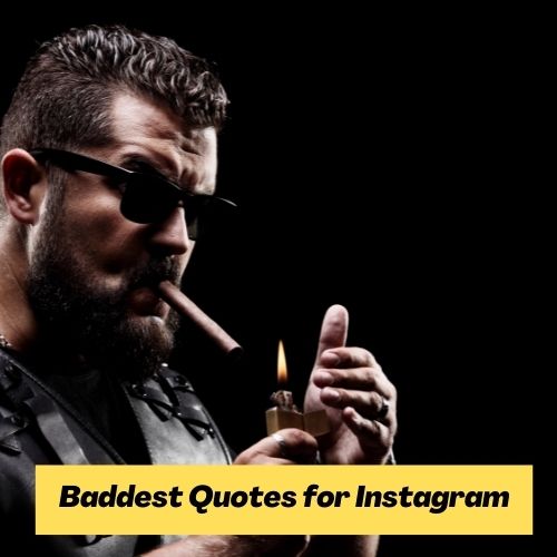 Baddest Quotes for Instagram