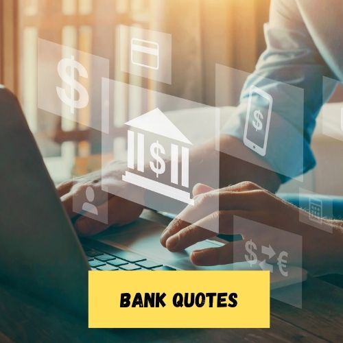 Bank Quotes