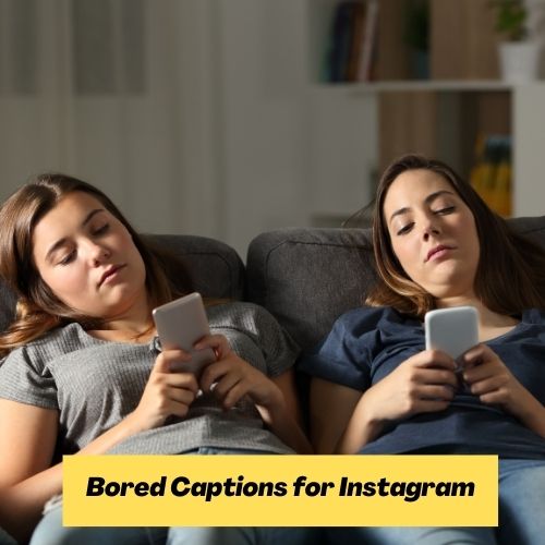 Bored Captions for Instagram
