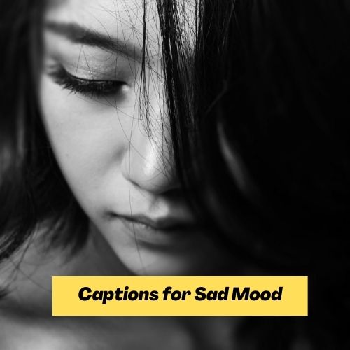 Captions for Sad Mood