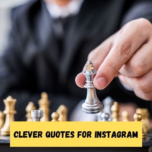 Clever Quotes for Instagram