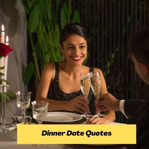 Dinner Date Quotes