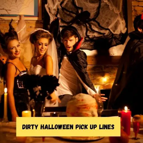 Dirty Halloween Pick Up Lines