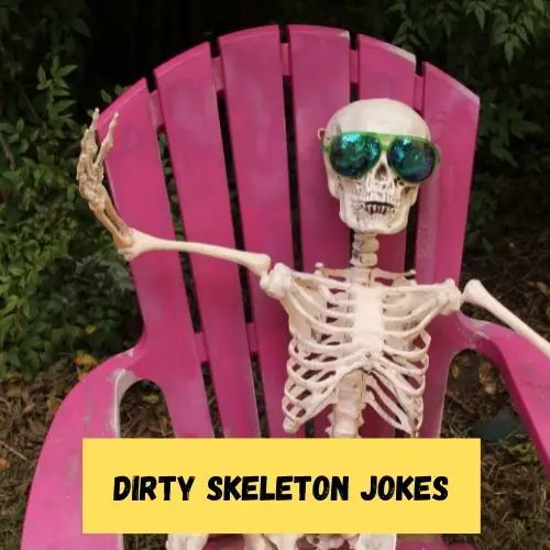 Dirty Skeleton Jokes