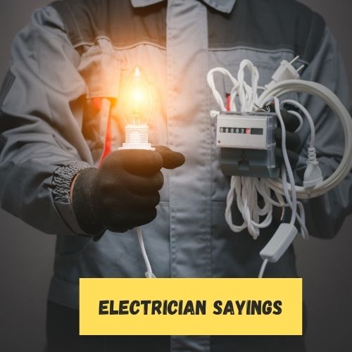 Electrician Sayings