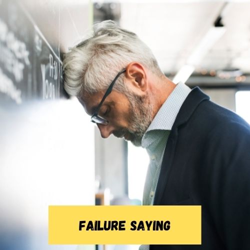 Failure Saying