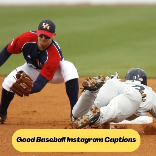Good Baseball Instagram Captions