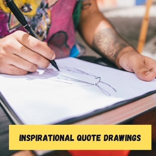 Inspirational Quote Drawings