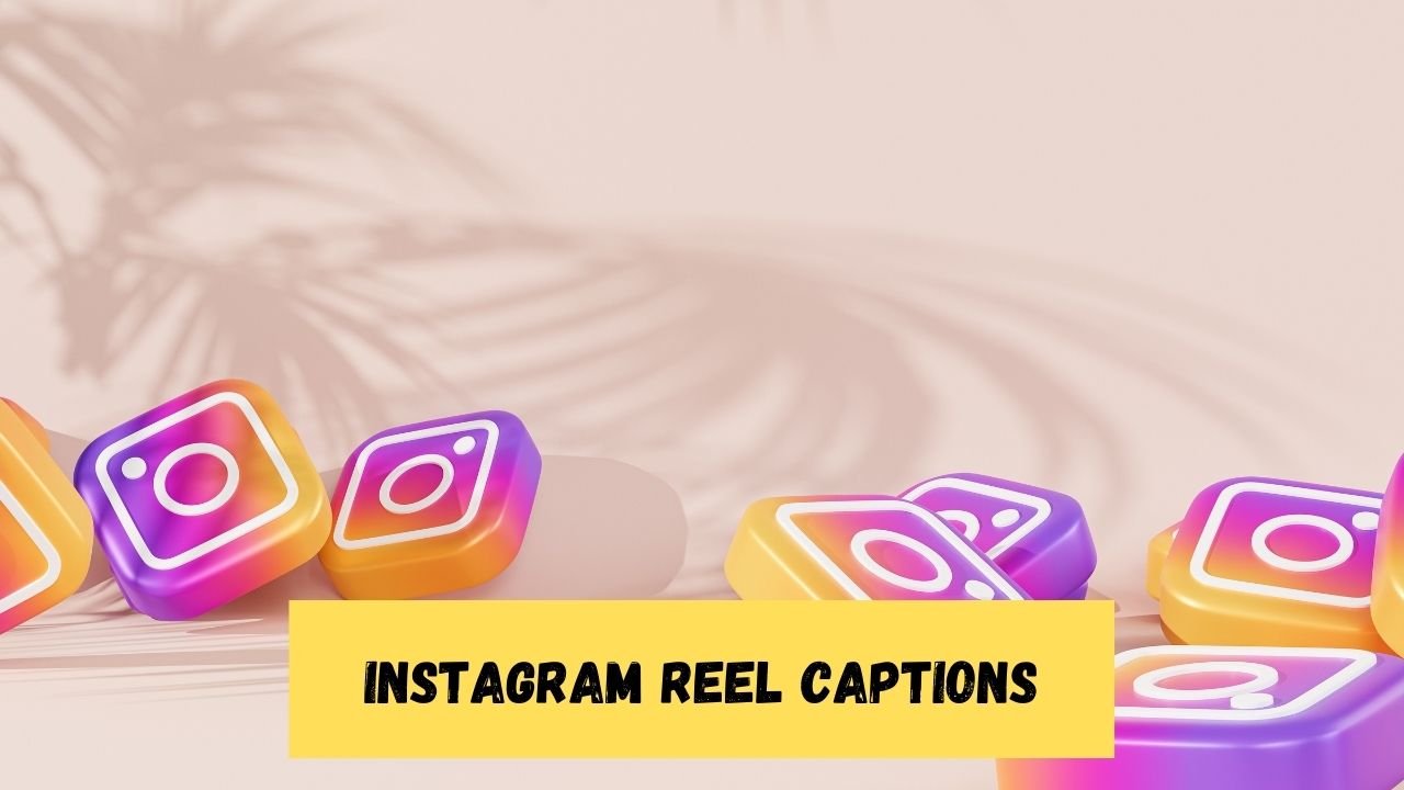 Instagram Reel Captions