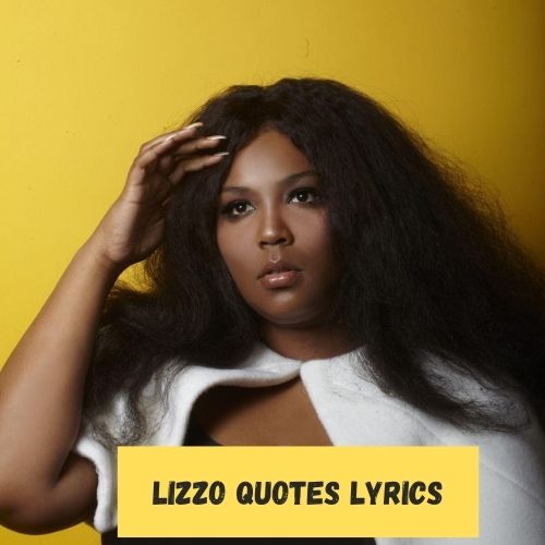 Lizzo Quotes Lyrics