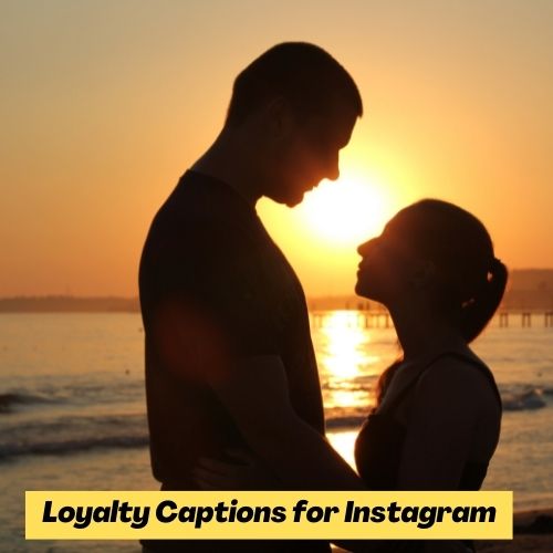 Loyalty Captions for Instagram