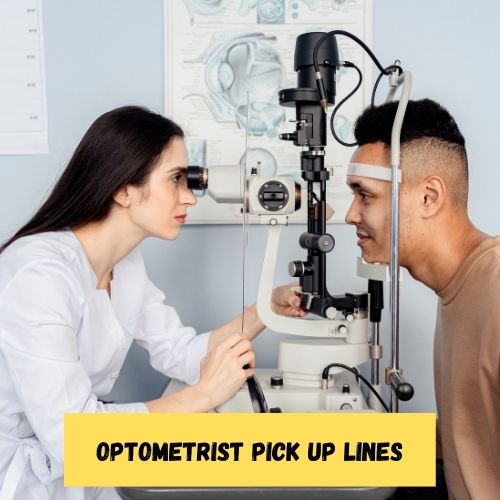 Optometrist Pick Up Lines