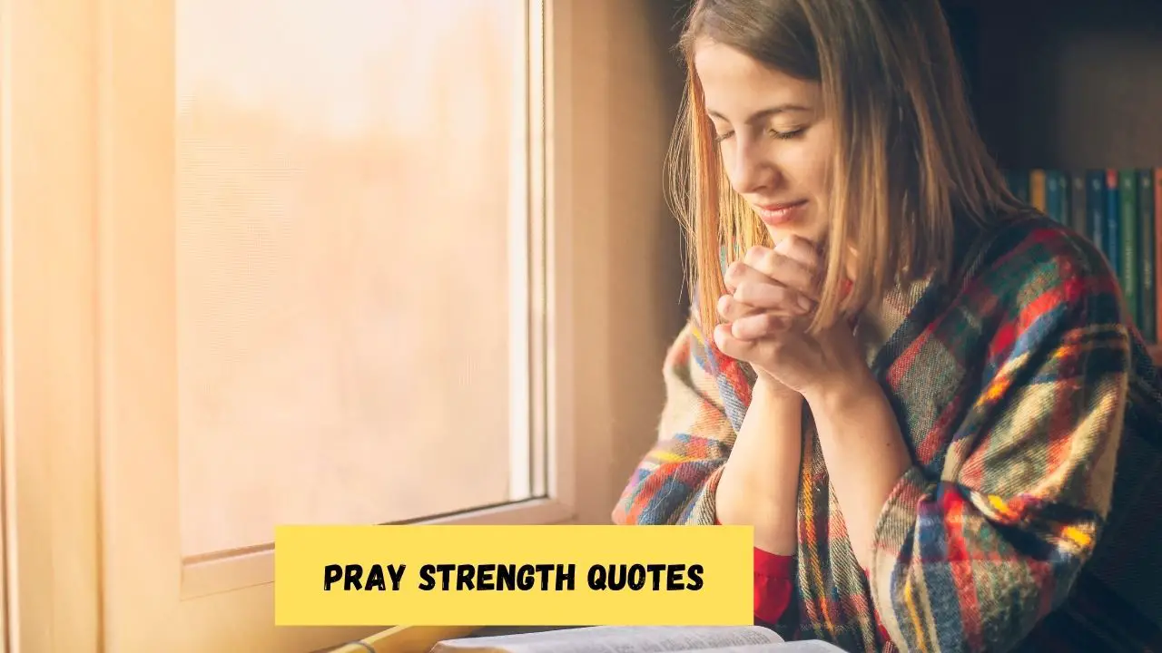 Pray Strength Quotes
