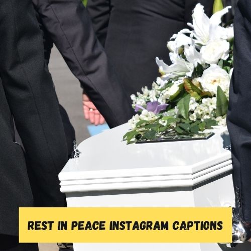 Rest In Peace Instagram Captions