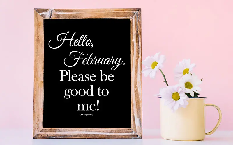 Welcome February quotes 